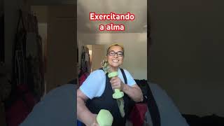 Exercitando a Alma #shorts #funny #youtubeshorts #trending #exercise #viral #short #short #fyp #yt