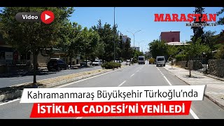 Kahramanmaraş Büyükşehir Türkoğlu’nda İstiklal Caddesi’ni Yeniledi