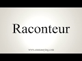 How To Pronounce Raconteur