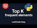 NeetCode 150 – Problem 5: Top K Frequent Elements | Python Bucket Sort Explained Step-by-Step