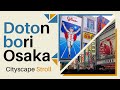 Strolling through Dotonbori, Osaka: A Cityscape Stroll