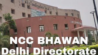 NCC BHAWAN || Delhi Directorate||#ncc #ncc_army