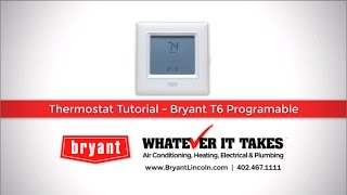 Bryant T6 Thermostat Tutorial Bryant Air Conditioning Heating Electrical Plumbing