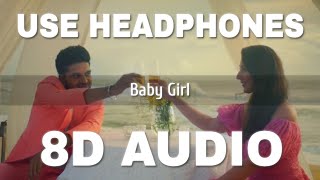 Baby Girl (8D AUDIO) - Guru Randhawa, Dhvani Bhanushali