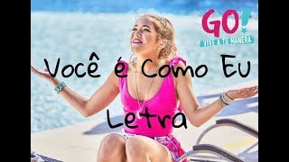 Você é como eu - Mía e Lupe ( Letra )