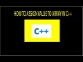 C++ Tutorial : How to assign value to an array in C++