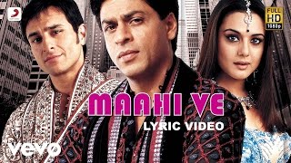Maahi Ve Lyric Video - Kal Ho Naa Ho|Shah Rukh Khan|Saif Ali|Preity|Udit Narayan|Karan J