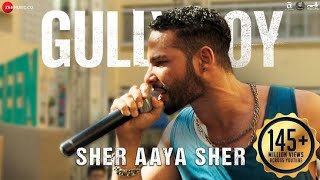 Sher Aaya Sher | Gully Boy | Siddhant Chaturvedi | Ranveer Singh & Alia Bhatt | DIVINE @a-onesong4290