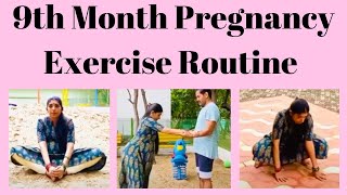 My 9th Month Pregnancy Exercise Routine till Birth