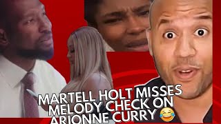 MARTELL HOLT JUST NEEDS TO STOP BEING IN DENIAL; GO CHECK ON ARIONNE CURRY