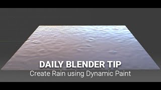 Daily Blender Secrets - Create Rain using Dynamic Paint (updated)