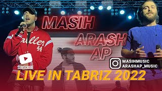 Masih \u0026 Arash Ap - Be Hame Begoo I Live in Tabriz Concert 2022 ( مسیح و آرش ای پی - به همه بگو )