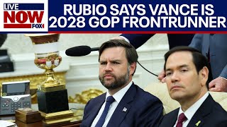 REPORT: Rubio says VP Vance is 2028 GOP frontrunner