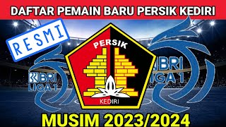 RESMI PEMAIN BARU PERSIK KEDIRI 2023/2024 - PEMAIN BARU PERSIK - BRI LIGA 1 - LIGA 1 INDONESIA