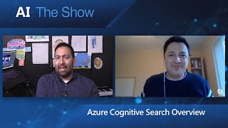 AIShow | Azure Cognitive Search Overview