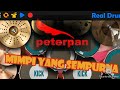 MIMPI YANG SEMPURNA - PETERPAN | REAL DRUM COVER |