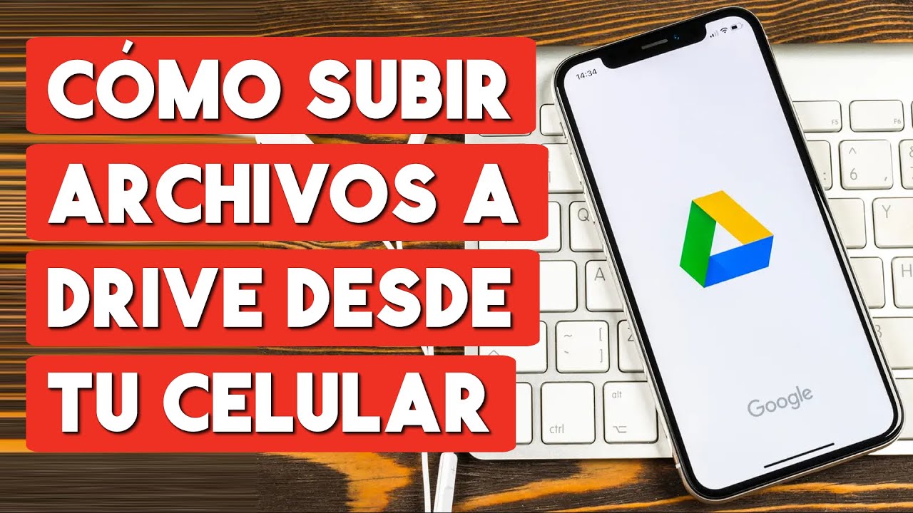 Como Subir Archivos A Google Drive Desde Celular - YouTube