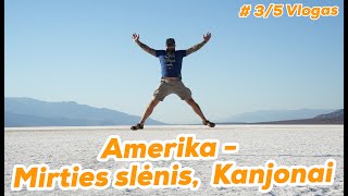 Mockų šeimos kelionė po Ameriką - Mirties slėnis, Kanjonai 47#vlog