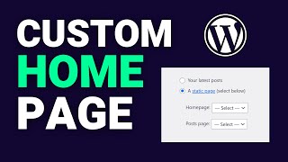 How To Set A Homepage in WordPress (Custom Home Page)