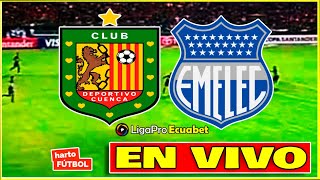 🔴 Deportivo Cuenca vs Emelec🚨 LigaPro Ecuabet   | FASE 1 | EN VIVO