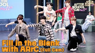 [After School Club] Fill in the Blank with ARrC(아크) (Fullcam ver.)