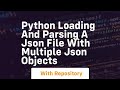 Python loading and parsing a json file with multiple json objects