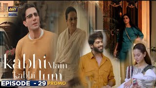 kabhi Main kabhi Tum EP 29 Teaser part 3 explain Review| kabhi Main kabhi Tum |ARY Digital Drama