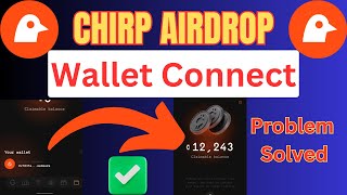 Chirp Airdrop Wallet Connect | Kage Wallet connection | problem solved