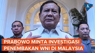 Prabowo Bicara dengan PM Malaysia soal Penembakan WNI