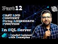 Unlocking the Power of Cast, Convert & String Aggregate Functions:A Precise Guide to SQL Server #sql