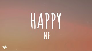 NF - HAPPY (Lyrics)