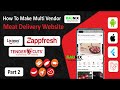 how to make multivendor meat delivery website | multi vendor meat delivery app | Raunix