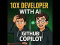 Stop Writing Code the Hard Way – Use GitHub Copilot Instead | Be a 10x Developer