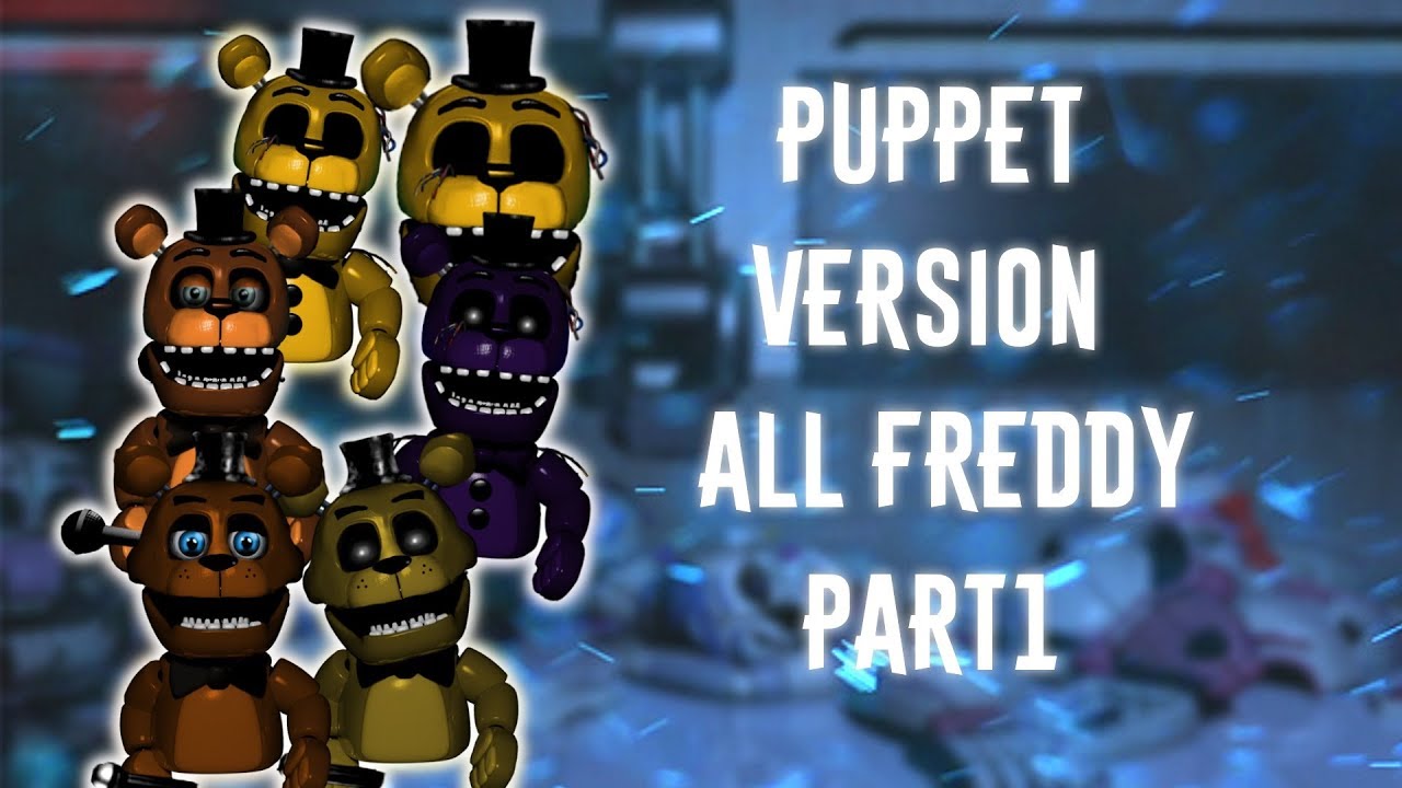 Fnaf Speed Edit Making Puppet Version All Freddy Part 1 Youtube