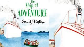 The Adventure Series, The Ship of Adventure by Enid Blyton full audio book 6