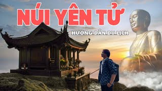 HƯỚNG DẪN DU LỊCH NÚI YÊN TỬ - QUẢNG NINH 2024 . Yen Tu tourism , Ăn gì chơi gì tại Yên Tử