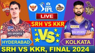 🔴Live: KKR vs SRH FINAL Live TATA IPL 2024 Live Cricket Match Today | KKR vs SRH | #kkrvssrh