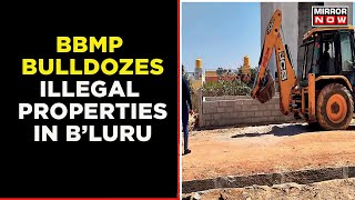 B'luru Administration Takes Action Against Encroachers, Razes Down Illegal Properties | English News