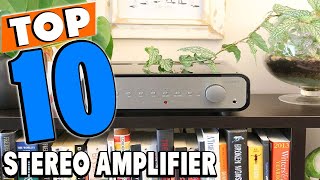 Top 10 Best Stereo Amplifiers Review In 2024