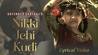 Nikki Jehi Kudi | Satinder Sartaaj | Best Punjabi Sufi Songs | Lyrical Version