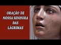 Oração de Nossa Senhora das Lágrimas