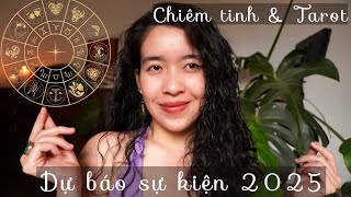 Dự báo sự kiện 2025 cho 12 cung Hoàng Đạo (Chiêm tinh \u0026 Tarot)