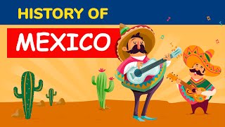 Mexico History in 5 Minutes - Animated Timeline and Facts