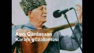 Aşıq Qardaşxan -\