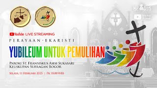 Misa Yubileum untuk Pemulihan dan Sakramen Pengurapan : Selasa, 11 Februari 2025 Pk.18.00