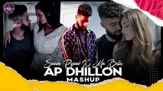 Saada Pyaar X Ma Belle : Ap Dhillon Mashup || Latest Punjabi Mashup || No Copyright Hindi Song