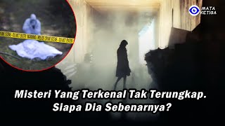 Misteri yang Terkenal tak Terungkap, Siapa Dia Sebenarnya…?