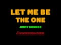 Jimmy Bondoc - Let Me Be The One [Karaoke Real Sound]