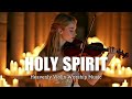 12h holy spirit heavenly violin worship music peaceful instrumental for prayer u0026 worship