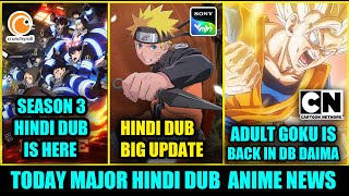 Naruto Shippuden Hindi Dub BIG Update \u0026 FIRE FORCE S3 Hindi Dub IS HERE \u0026 Adult Goku Back In DAIMA